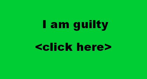 I am guilty