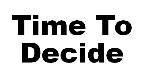 Time To Decide